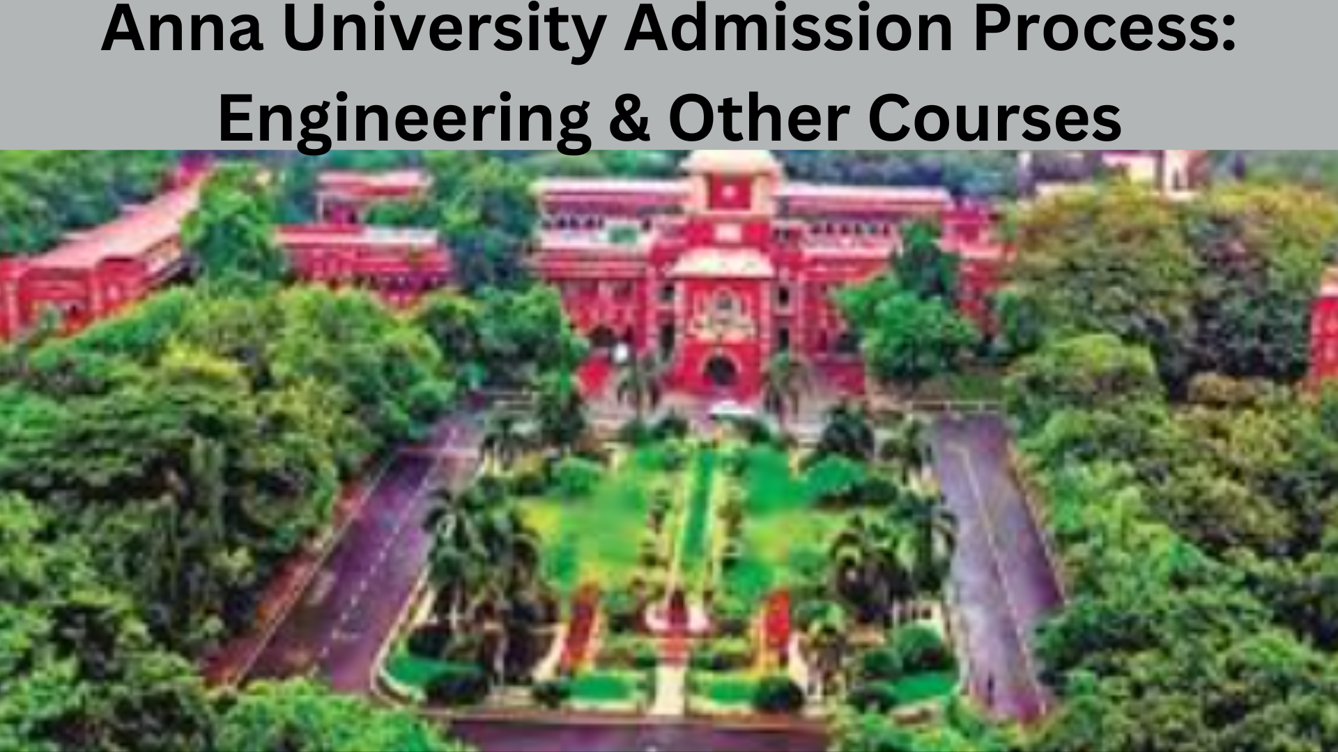 Anna University Admission Process Engineering & Other Courses